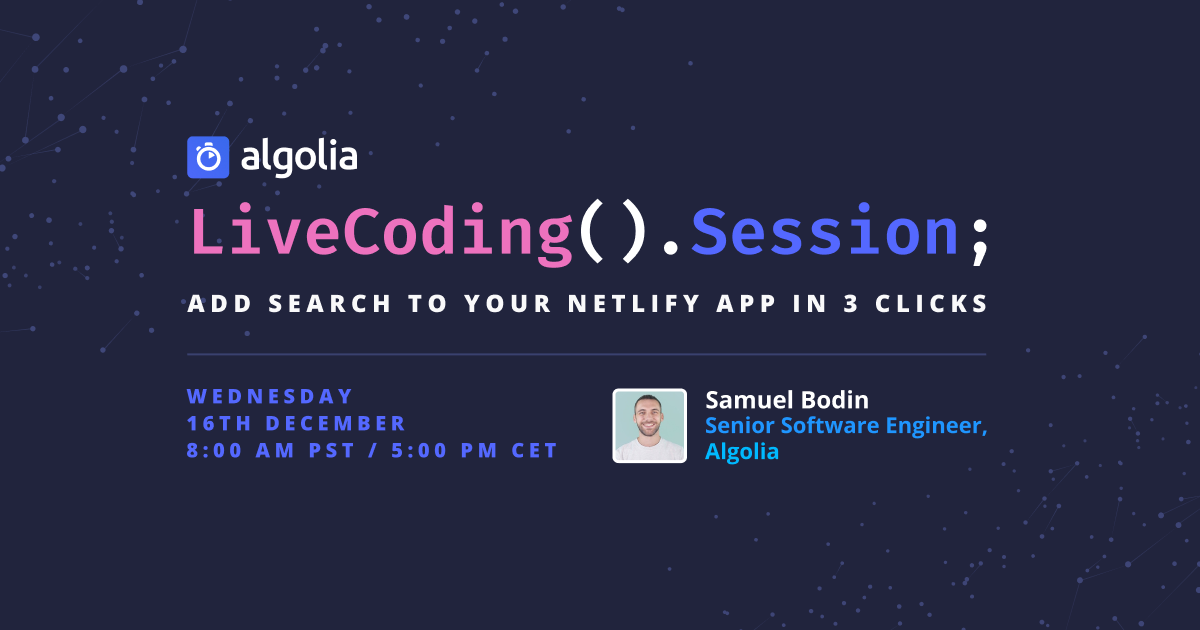 Algolia LiveCoding Session Add Search to Your Netlify App in 3 Clicks