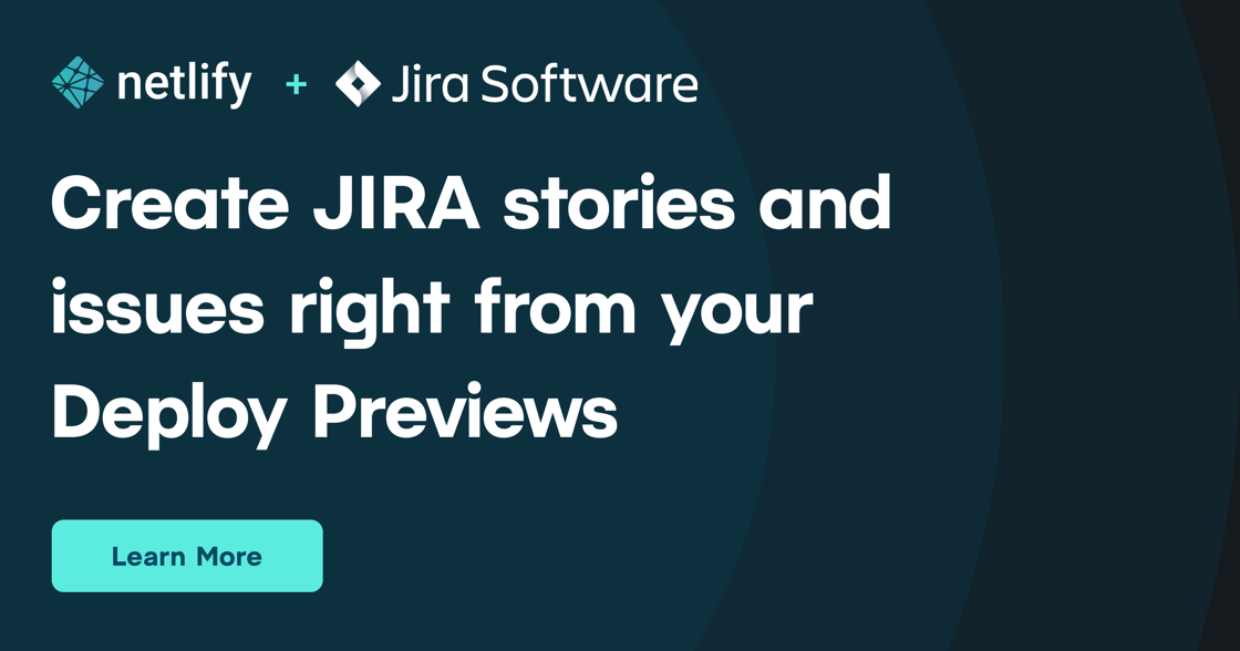 Create Jira stories and issues from your Deploy Previews