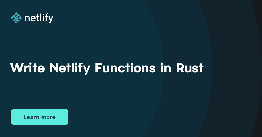 Write your Netlify Functions using Rust